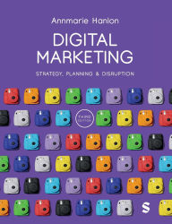 Title: Digital Marketing: Strategy, Planning & Disruption, Author: Annmarie Hanlon