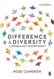 Title: Difference and Diversity in Counselling and Psychotherapy, Author: Rose Cameron