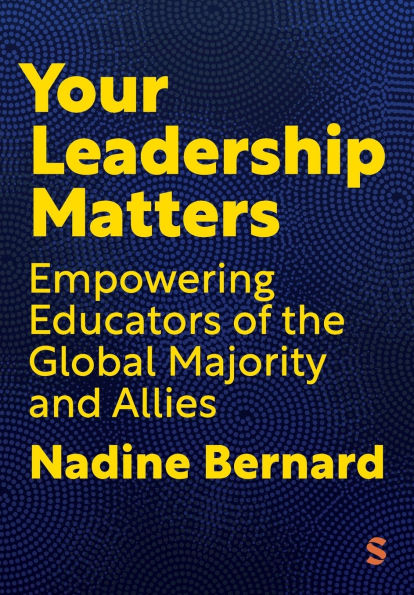 Your Leadership Matters: Empowering Educators of the Global Majority and Allies