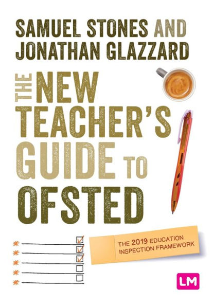 The New Teacher's Guide to OFSTED: The 2019 Education Inspection Framework / Edition 1