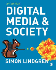 Epub ebook downloads Digital Media and Society PDB by Simon Lindgren