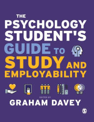 Title: The Psychology Student's Guide to Study and Employability, Author: Graham C.L. Davey