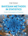 Bayesian Methods in Statistics: From Concepts to Practice