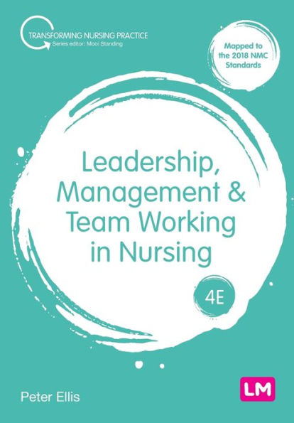 Leadership, Management and Team Working Nursing