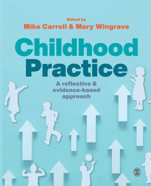 Childhood Practice: A reflective and evidence-based approach