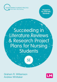 Title: Succeeding in Literature Reviews and Research Project Plans for Nursing Students, Author: G.R. Williamson