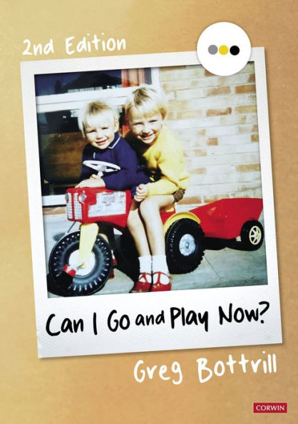 Can I Go and Play Now?: Rethinking the Early Years