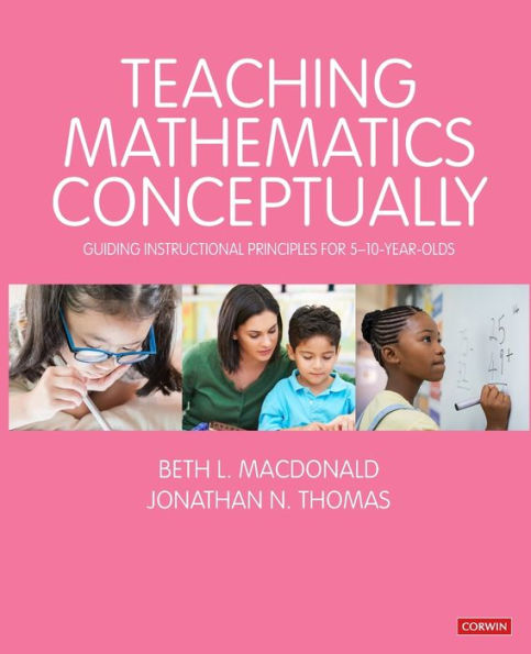 Teaching Mathematics Conceptually: Guiding Instructional Principles for 5-10 year olds