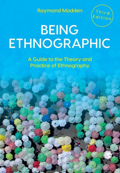 Being Ethnographic: A Guide to the Theory and Practice of Ethnography