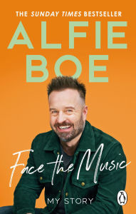 Downloads ebooks online Face the Music: My Story 9781529910377 DJVU PDF iBook by Alfie Boe (English literature)