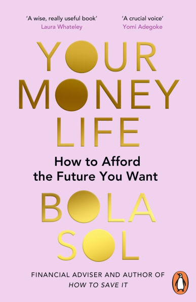 Your Money Life: How to Afford the Future You Want