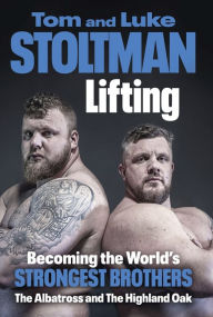 Lifting: Becoming the World's Strongest Brothers