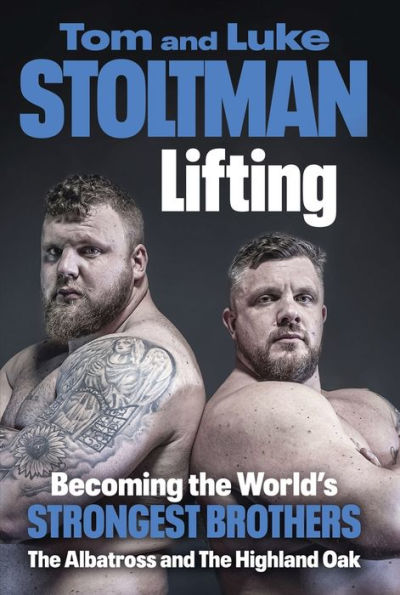 Lifting: Becoming the World's Strongest Brothers