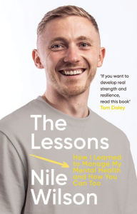 Textbook ebook download The Lessons: How I learnt to Manage My Mental Health and How You Can Too FB2 RTF DJVU English version by Nile Wilson 9781529920109