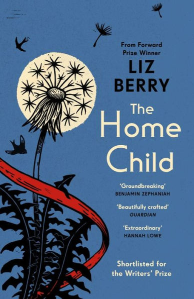 the Home Child: from Forward Prize-winning author of Black Country