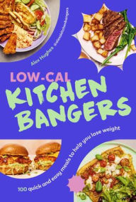 Ebook mobile farsi download Low-Cal Kitchen Bangers: 100 quick and easy, everyday meals to help you lose weight 9781529941517 RTF