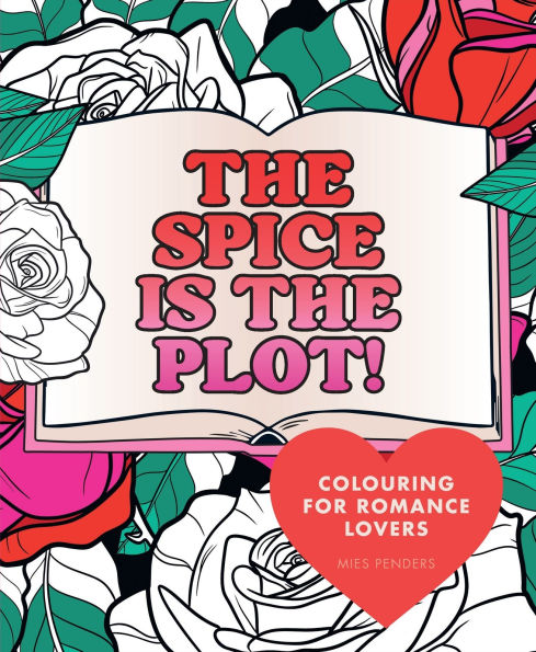 The Spice is the Plot!: Bookish quotes and designs for romance lovers