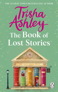 Read and download books online free The Book of Lost Stories: From the million-copy and Sunday Times bestselling author comes a gloriously romantic and feel-good new novel