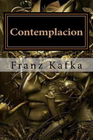 Title: Contemplacion, Author: Franz Kafka