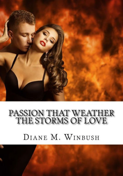 Passion That Weather The Storms of Love: The Saga Continues