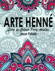 Title: Arte Henne Livro de Colorir Para Adultos, Author: Jason Potash