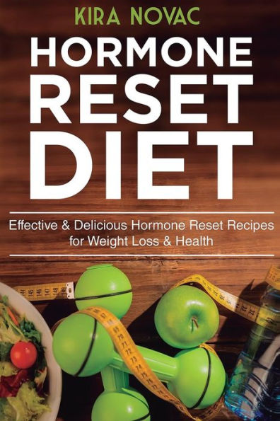 Hormone Reset Diet: Effective & Delicious Recipes for Weight Loss Health