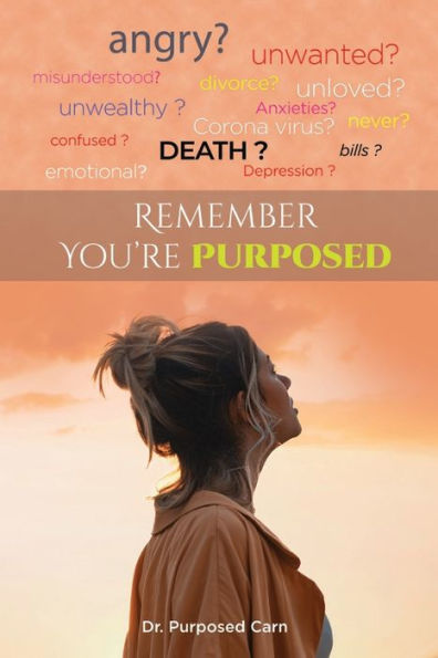 Remember, You're Purposed!: Spiritual Quotes to Know You're Destined