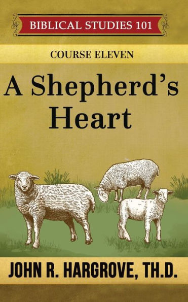 A Shepherd's Heart: A Study of Timothy and Titus