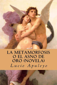 Title: La Metamorfosis o el Asno de Oro (Novela) (Spanish Edition), Author: Yordi Abreu