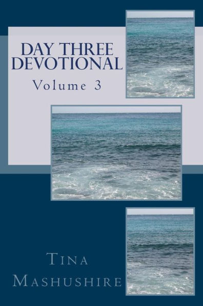 Day Three Devotional: vol. 3