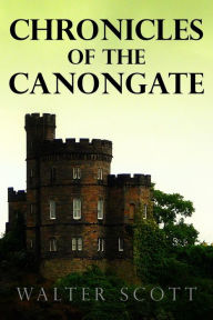Title: Chronicles of the Canongate, Author: Walter Scott