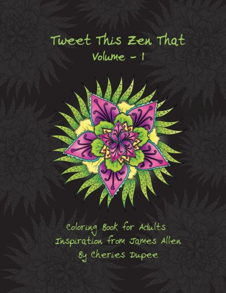 Tweet This Zen That: Coloring Book for Adults Inspiration from James Allen