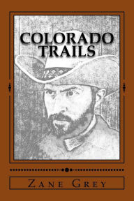 Title: Colorado Trails, Author: Richard B Foster