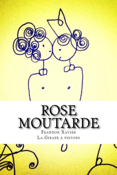 Rose Moutarde: La girafe ï¿½ pistons diffusion