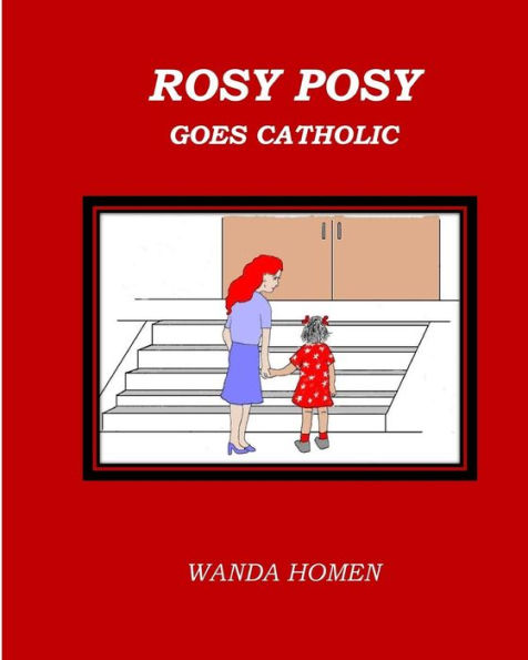 Rosy Posy Goes Catholic