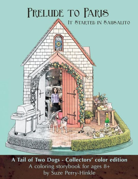 Prelude to Paris - It Started in Sausalito: A Tail of Two Dogs, Collectors' color edition