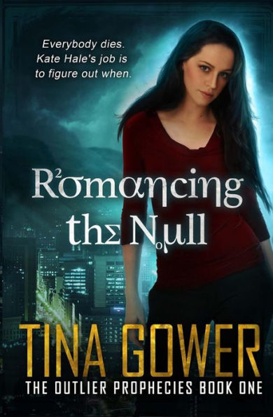 Romancing the Null (The Outlier Prophecies, #1)
