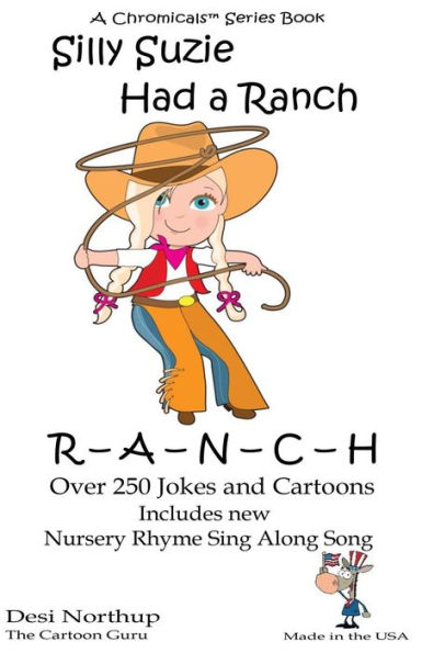 Silly Suzie Had A Ranch: Jokes & Cartoons in Black and White