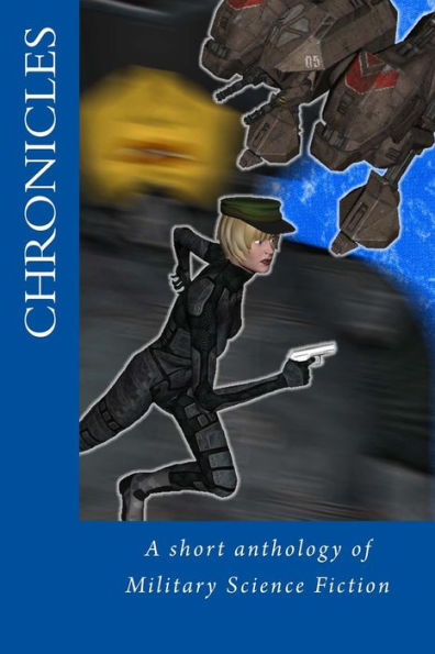 Chronicles: A short anthology of Military Science Fiction