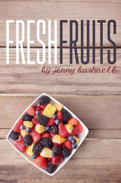 Fresh Fruits: A 30 Day Devotional
