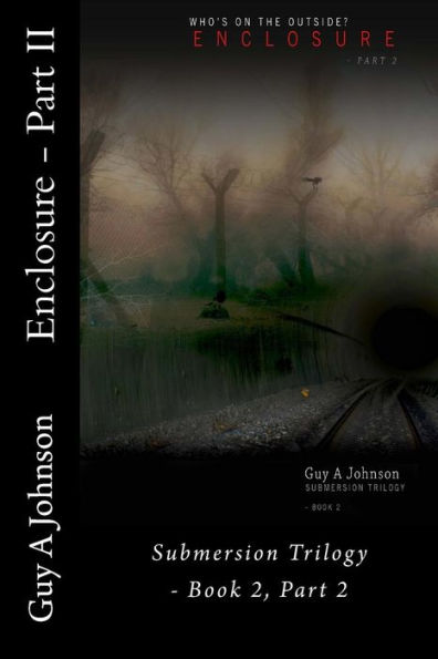 Enclosure - Part II: Submersion Trilogy - Book 2, Part 2