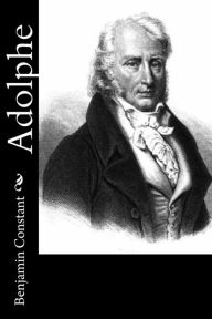 Title: Adolphe, Author: Benjamin Constant