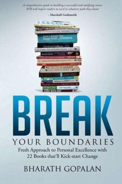 Break Your Boundaries: Fresh Approach to Personal Excellence via 22 Books that'll Kickstart Change