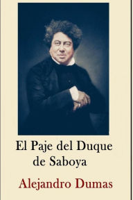 Title: Alexandre Dumas Coleccion ( Anotaciones historicas) El Paje del Duque de Saboya, Author: Vidal M Ostariz