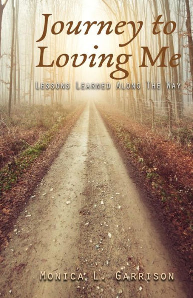 Journey To Loving Me: Lessons Learned Along The Way