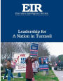 Leadership for a Nation in Turmoil: Executive Intelligence Review; Volume 43, Issue 7
