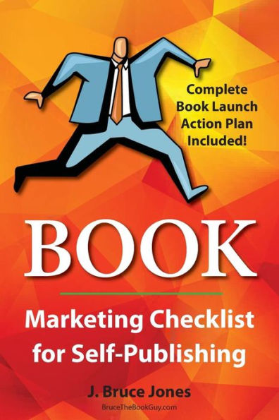 Book Marketing Checklist for Self-Publishers: Complete Book Launch Action Plan Included!