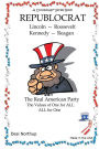 Republocrat - The Real American Party: Presidential & Political Quips and Quotes in Black and White