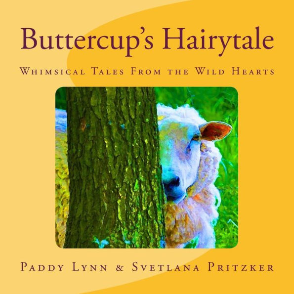 Buttercup's Hairytale: Whimsical Tales From the Wild Hearts