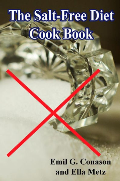 The Salt-Free Diet Cook Book